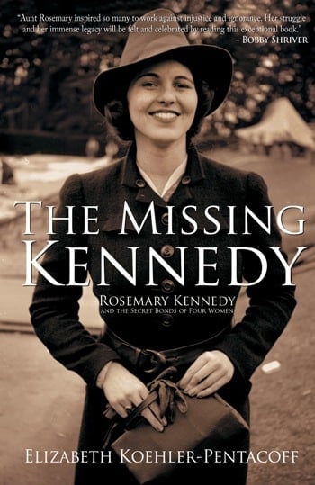 The cover of The Missing Kennedy: Rosemary Kennedy and the Secret Bonds of Four Women by Elizabeth Koehler-Pentacoff. Photo: CNS