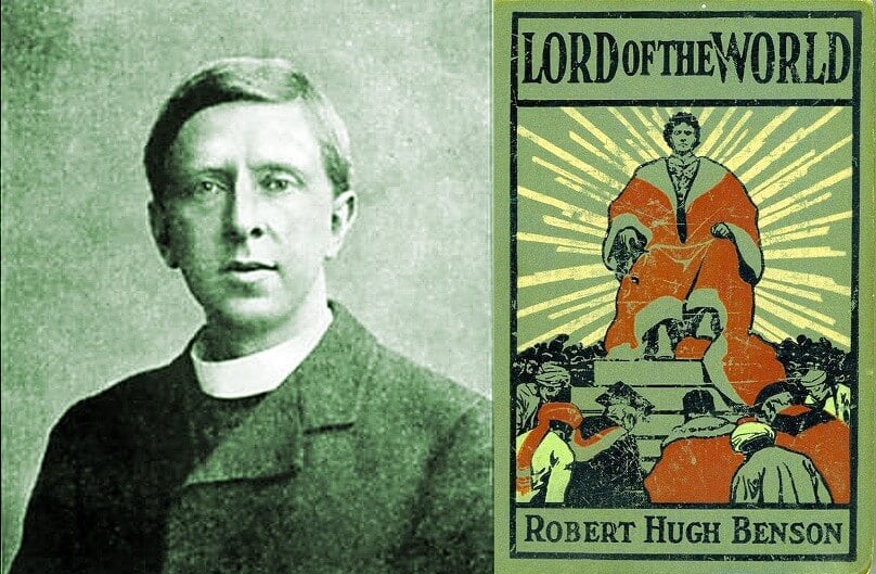 Lord of the World by Robert Hugh Benson (left).