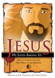 Jesus He Lived Among Us by R.F. Palavicini and Steve Cleary