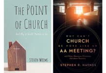 These are the covers of “The Point of Church: And Why It Should Matter to You” by Steven Weems; “Why Can’t Church Be More Like an AA Meeting? And Other Questions Christians Ask About Recovery” by Stephen Haynes. The books are reviewed by Mitch Finley. Image: CNS composite/courtesy Resource Publications and Wm. B. Eerdmans