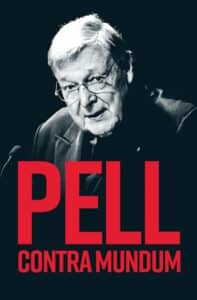 Pell Contra Mundum by Connor Court. Cover: Supplied 
