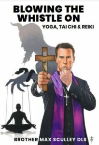 Blowing the Whistle on Yoga, Tai Chi and Reiki cover: Divine Mercy Publications